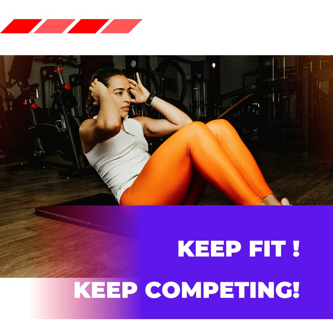 Keep fit keep competing